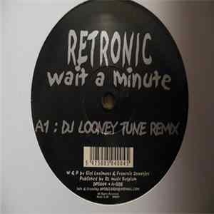 Download Retronic - Wait A Minute