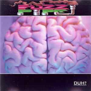Download Fuzzpipe - Duh?