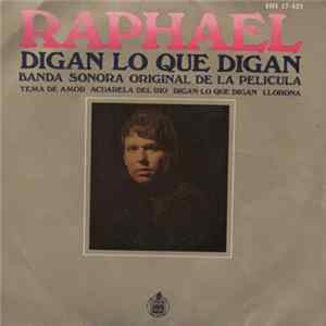 Download Raphael - Digan Lo Que Digan (Banda Sonora Original De La Pelicula)