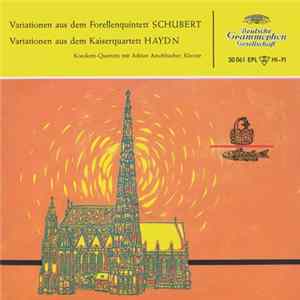 Download Schubert / Haydn, Koeckert-Quartett Mit Adrian Aeschbacher - Variationen Aus Dem Forellenquintett / Variationen Aus Dem Kaiserquartett