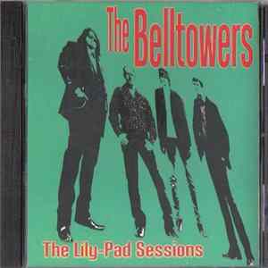 Download The Belltowers - The Lily-Pad Sessions