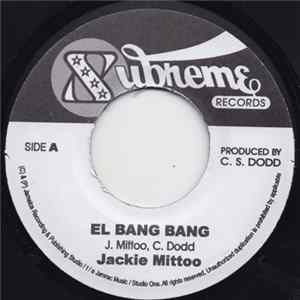 Download Jackie Mittoo / Basil Gabbidon - El Bang Bang / I Need Your Loving