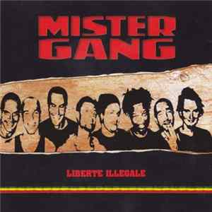 Download Mister Gang - Liberté Illégale