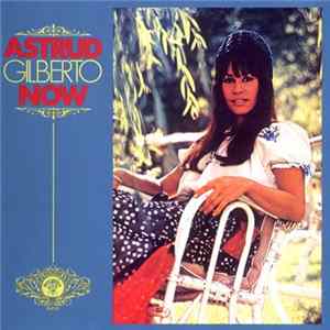 Download Astrud Gilberto - Now