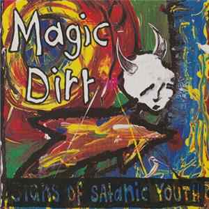 Download Magic Dirt - Signs Of Satanic Youth