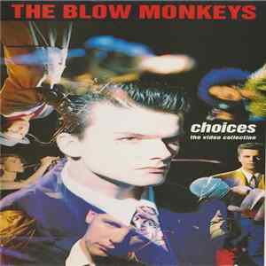Download The Blow Monkeys - Choices The Video Collection