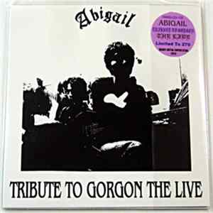 Download Abigail - Tribute To Gorgon The Live