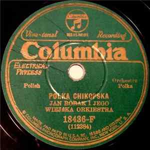 Download Jan Robak I Jego Wiejska Orkiestra - Polka Chikopska / Matka Ojca Tak Kochala