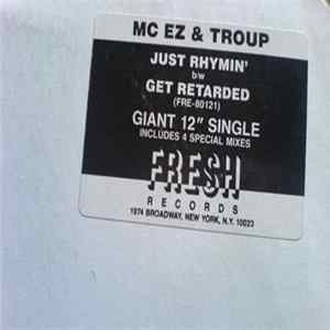 Download MC EZ & Troup - Just Rhymin' / Get Retarded