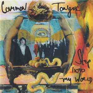 Download Common Tongue - Step Into My World