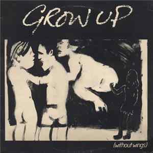 Download Grow-Up - (Without Wings)