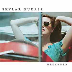 Download Skylar Gudasz - Oleander