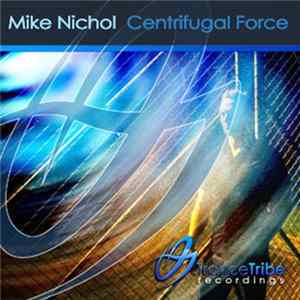Download Mike Nichol - Centrifugal Force