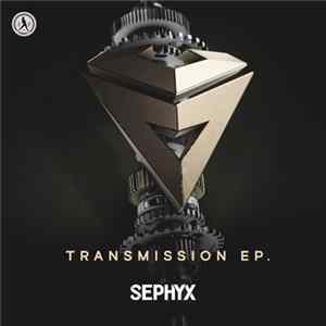 Download Sephyx - Transmission EP