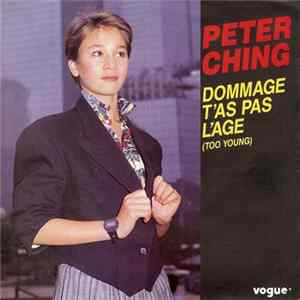 Download Peter Ching - Dommage T'As Pas L'Âge (too young)