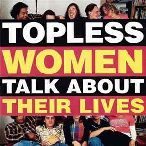 Download Various - Topless Women Talk About Their Lives