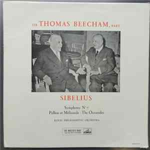 Download Sibelius, Royal Philharmonic Orchestra, Sir Thomas Beecham - Symphony No. 7 / Pelléas Et Mélisande / The Oceanides