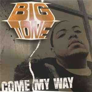 Download Big Tone - Come My Way