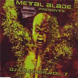 Download Various - Metal Blade Presents: DJ Crusher Vol. 7
