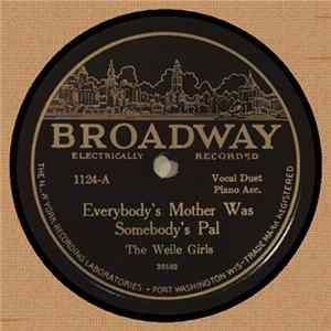 Download The Weile Girls - Everybody's Mother Was Somebody's Pal / Blue Hawaiian Moonlight