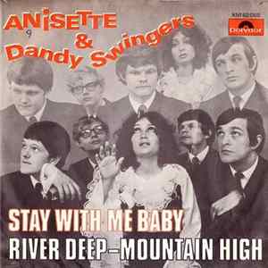 Download Anisette & Dandy Swingers - Stay With Me Baby / River Deep-Mountain High