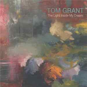 Download Tom Grant - The Light Inside My Dream