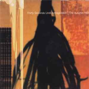 Download The Autumn Year / Thirty Seconds Until Armageddon - Split