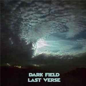 Download Dark Field - Last Verse