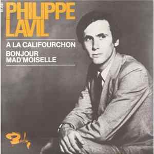 Download Philippe Lavil - A La Califourchon / Bonjour Mad'moiselle