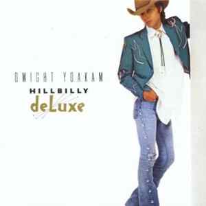 Download Dwight Yoakam - Hillbilly DeLuxe