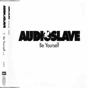 Download Audioslave - Be Yourself