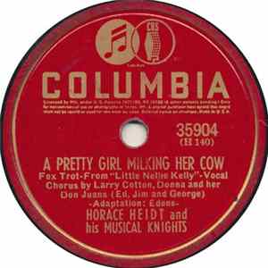 Download Horace Heidt And His Musical Knights - A Pretty Girl Milking Her Cow / Because Of You