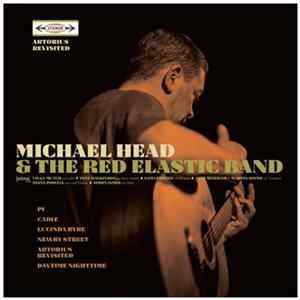 Download Michael Head & The Red Elastic Band - Artorius Revisited