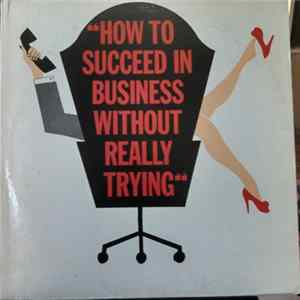Download Feuer And Martin Present Frank Loesser And Abe Burrows - How To Succeed In Business Without Really Trying (The Original Broadway Cast Recording)