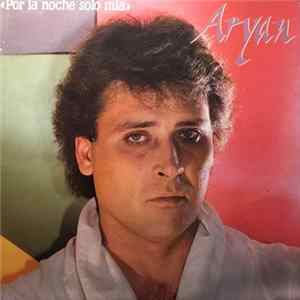 Download Aryan - Por la Noche Solo Mia