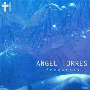 Download Angel Torres - Frequency