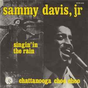 Download Sammy Davis, Jr. - Singin' In The Rain / Chattanooga Choo Choo