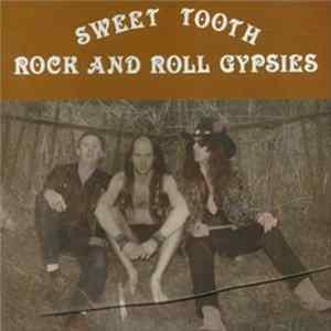Download Sweet Tooth - Rock And Roll Gypsies