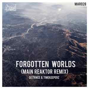 Download Distance & Timekeeperz - Forgotten Worlds (Main Reaktor Remix)