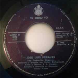 Download Jose Luis Perales - Tu Como Yo / Un Velero Llamado Libertad
