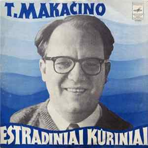 Download Teisutis Makačinas - T. Makačino Estradiniai Kūriniai