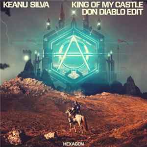 Download Keanu Silva - King Of My Castle (Don Diablo Edit)
