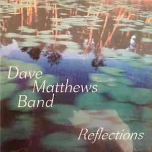 Download Dave Matthews Band - Reflections