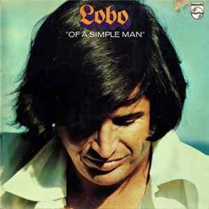 Download Lobo - "Of A Simple Man"
