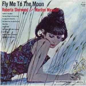 Download Roberta Sherwood And Marilyn Maxwell - Fly Me To The Moon