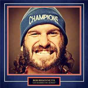 Download Bob Bissonnette - Les Barbes De Séries