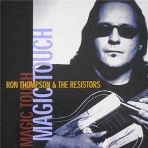 Download Ron Thompson & The Resistors - Magic Touch