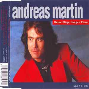 Download Andreas Martin - Deine Flügel Fangen Feuer