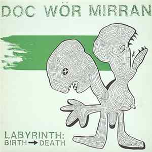 Download Doc Wör Mirran - Labyrinth: Birth → Death