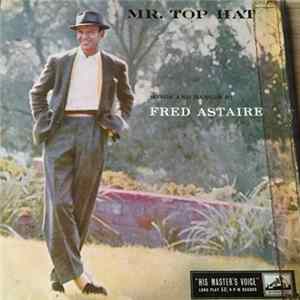 Download Fred Astaire - Mr. Top Hat
